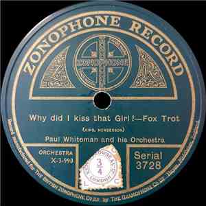 Paul Whiteman And His Orchestra - Why Did I Kiss That Girl? / California, Here I Come mp3 album