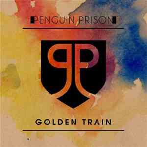 Penguin Prison - Golden Train mp3 album