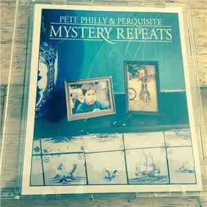 Pete Philly & Perquisite - Mystery Repeats mp3 album