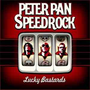 Peter Pan Speedrock - Lucky Bastards mp3 album