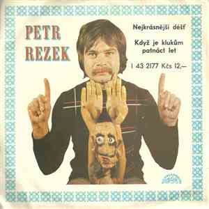 Petr Rezek - Nejkrásnější Déšť / Když Je Klukům Patnáct Let mp3 album