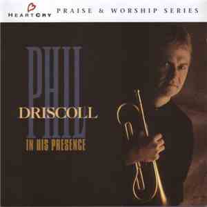 Phil Driscoll - In His Presence mp3 album