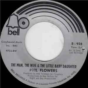 Phil Flowers - The Man, The Wife, & The Little Baby Daughter / Nothing Lasts Forever mp3 album