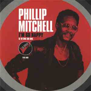 Phillip Mitchell - I'm So Happy / One On One mp3 album
