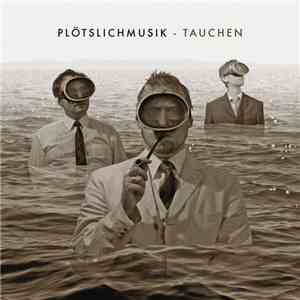 Plötslichmusik - Tauchen mp3 album
