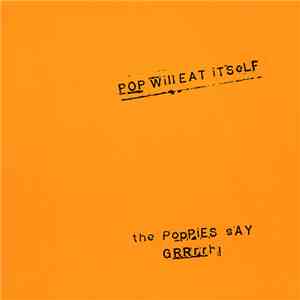 Pop Will Eat Itself - The Poppies Say GRRrrr! mp3 album