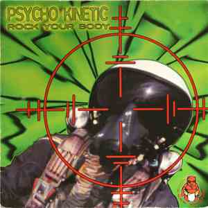 Psycho Kinetic - Rock Your Body mp3 album