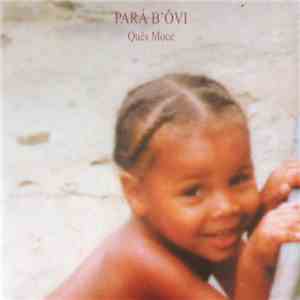 Quês Moce - Para B'Ovi mp3 album
