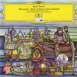 Ravel / Mussorgsky - Berliner Philharmoniker, Herbert von Karajan - Bolero / Tableaux D'une Exposition mp3 album