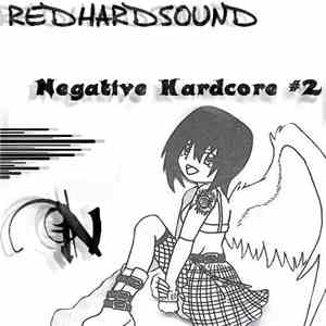 Redhardsound - Negative Hardcore #2 mp3 album