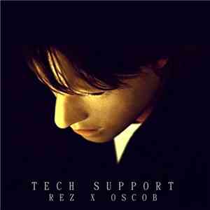 Rez X Oscob - Tech Support mp3 album