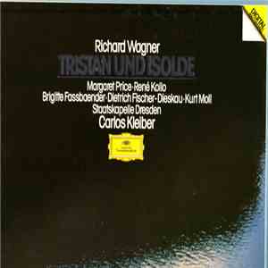 Richard Wagner, Staatskapelle Dresden, Carlos Kleiber - Tristan Und Isolde mp3 album