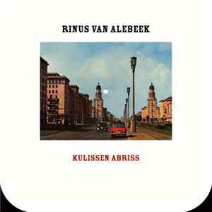 Rinus Van Alebeek - Kulissen Abriss mp3 album