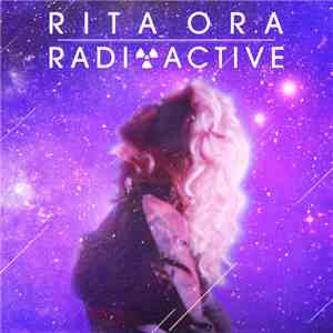 Rita Ora - Radioactive mp3 album