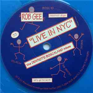 Rob Gee - Reservoir Dogs "Live In NYC" (The Dentist's Boscaland Mixes) mp3 album