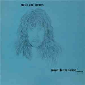 Robert Lester Folsom - Music And Dreams mp3 album