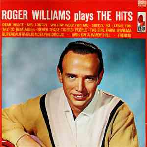 Roger Williams  - Roger Williams Plays The Hits mp3 album