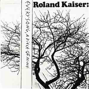 Roland Kaiser  - Every Song, A Piece Of Mine mp3 album