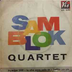 Sam Blok Quartet - Io Che Amo Solo Te / Lolita Ya Ya mp3 album