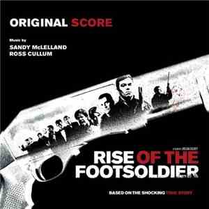 Sandy McLelland, Ross Cullum - Rise Of The Footsoldier (Original Motion Picture Score) mp3 album