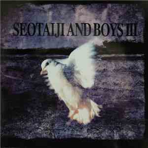 Seotaiji And Boys - Seotaiji And Boys III mp3 album