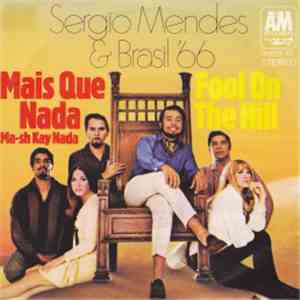 Sergio Mendes & Brasil '66 - Mais Que Nada / Fool On The Hill mp3 album
