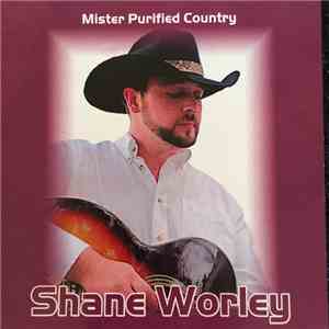 Shane Worley - Mister Purified Country mp3 album