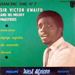 Sir Victor Uwaifo And His Melody Maestroes - Dancing Time No.7 mp3 album