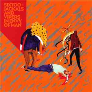 Sixtoo - Jackals And Vipers In Envy Of Man mp3 album