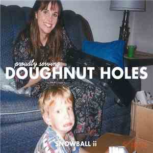 Snowball II - Doughnut Holes mp3 album