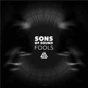 Sons Of Sound  - Fools mp3 album