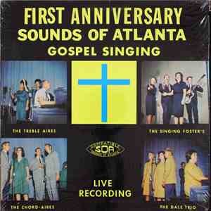 Sounds Of Atlanta 1st Anniversary - Gospel Singing mp3 album