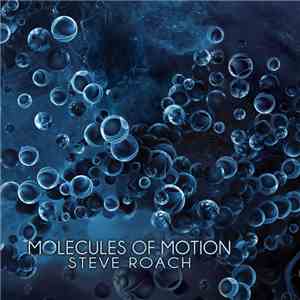 Steve Roach - Molecules Of Motion mp3 album