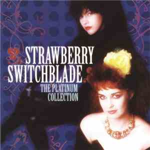 Strawberry Switchblade - The Platinum Collection mp3 album
