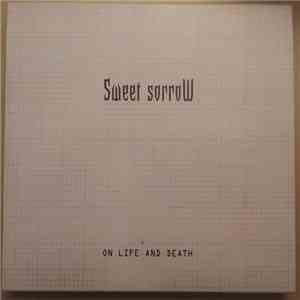 Sweet Sorrow - On Life And Death mp3 album