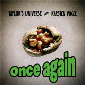 Taylor's Universe With Karsten Vogel - Once Again mp3 album