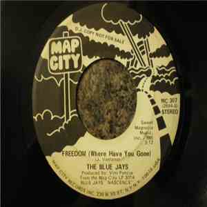 The Blue Jays  - Freedom (Where Have You Gone) mp3 album