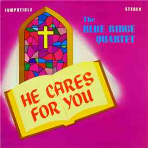 The Blue Ridge Quartet - He Cares For You mp3 album