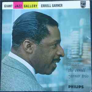 The Erroll Garner Trio - Giant Jazz Gallery - Erroll Garner mp3 album