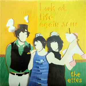 The Ettes - Look At Life Again Soon mp3 album