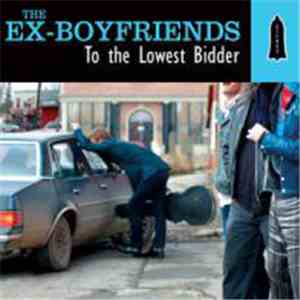 The Ex-Boyfriends - To the Lowest Bidder mp3 album