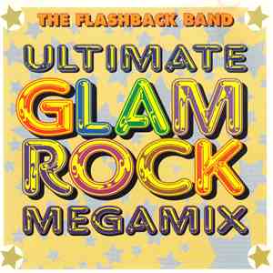 The Flashback Band  - Ultimate Glam Rock Megamix mp3 album