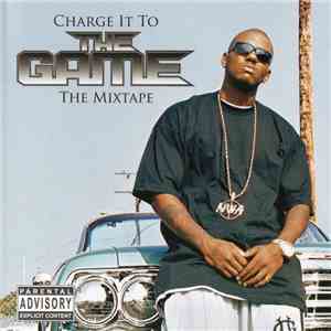 The Game  - Charge It To The Game - The Mixtape mp3 album