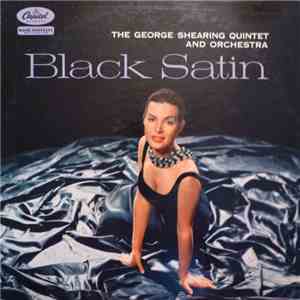 The George Shearing Quintet And Orchestra - Black Satin mp3 album