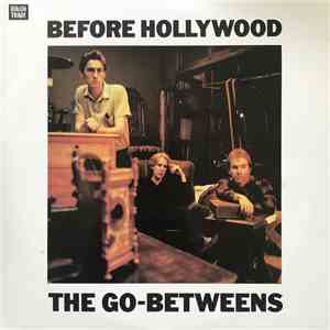 The Go-Betweens - Before Hollywood mp3 album