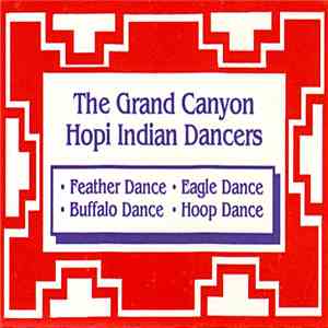 The Grand Canyon Hopi Indian Dancers - Grand Canyon Commemorative mp3 album