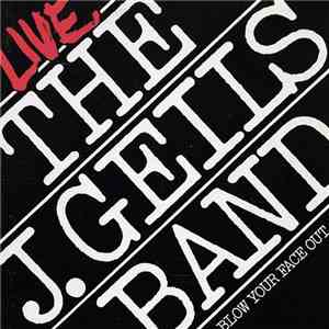The J. Geils Band - Live - Blow Your Face Out mp3 album