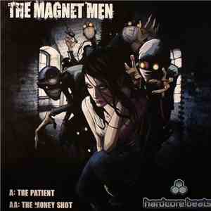 The Magnet Men - The Patient / The Money Shot mp3 album