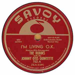 The Robins, Johnny Otis Quintette - I'm Living O.K. / There's Rain In My Eyes mp3 album