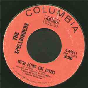 The Spellbinders - We're Acting Like Lovers / Long Lost Love mp3 album